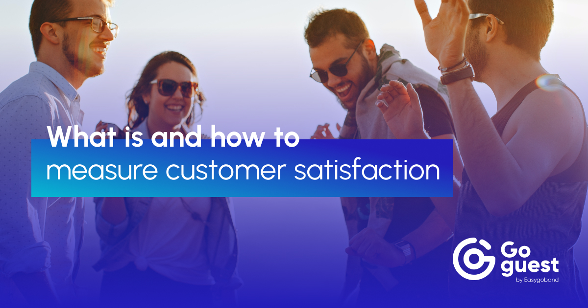 What is and how to measure customer satisfaction - Easygoband